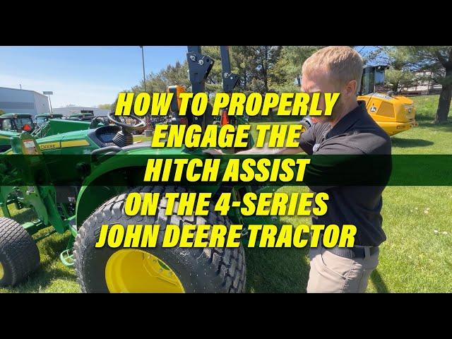How to Use the Hitch-Assist Feature on a John Deere 4-Series Tractor