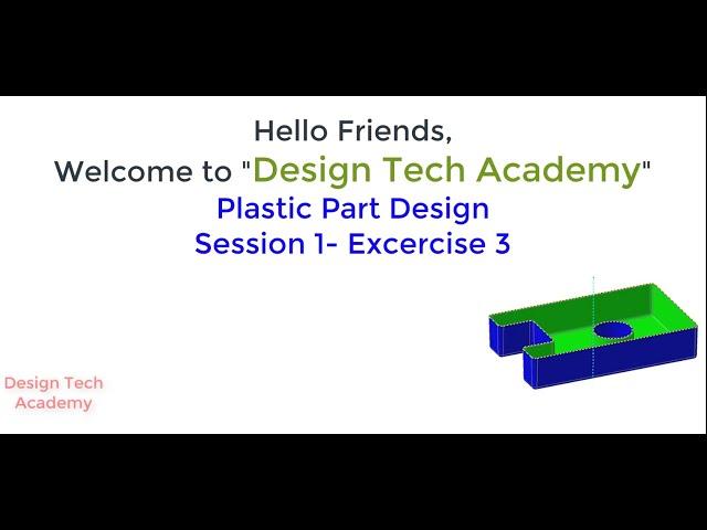 Basic Plastic part Design in CATIA tutorial (Session 1 -Ex 3)