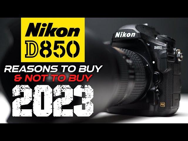 Nikon D850 | 5 Reasons To Buy & Not To Buy in 2023