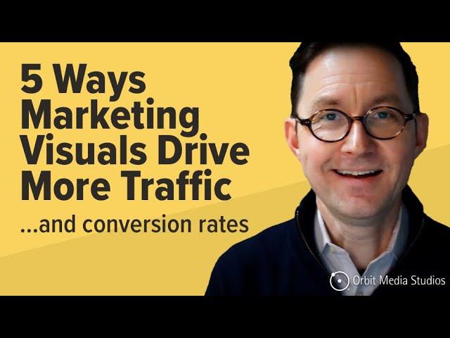 How to Use Visuals in Marketing for Better Traffic and Lead Generation