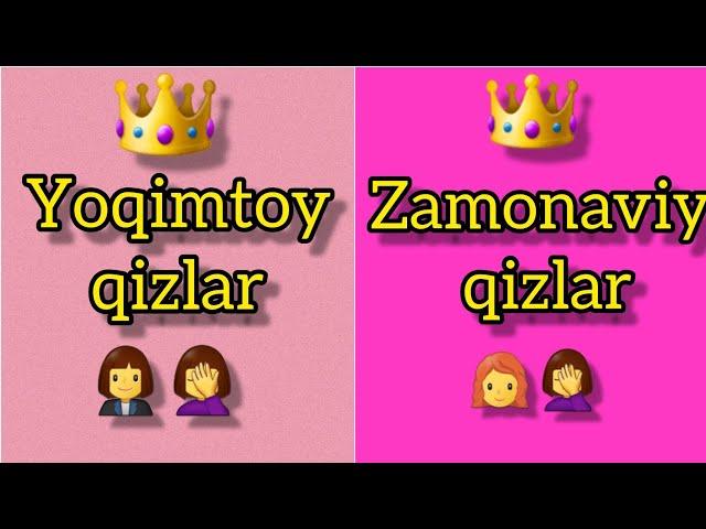 Yoqimtoy qizlar VA Zamonaviy qizlar 