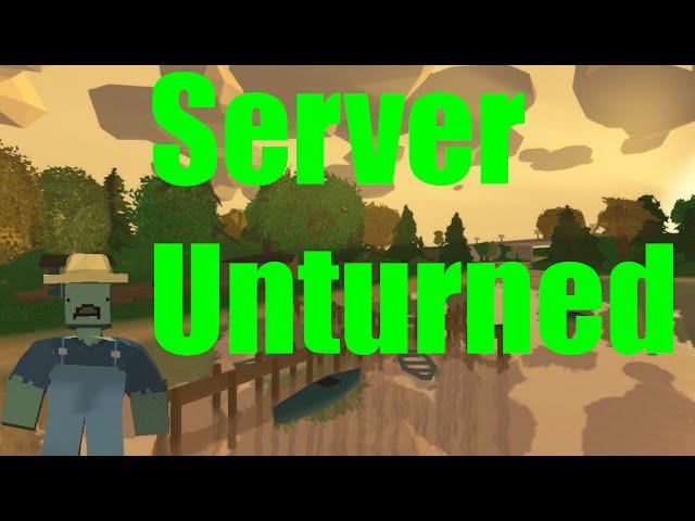 How to make an Unturned server 2017!