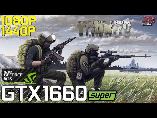 Escape from Tarkov | GTX 1660 Super | 1080p, 1440p benchmarks!