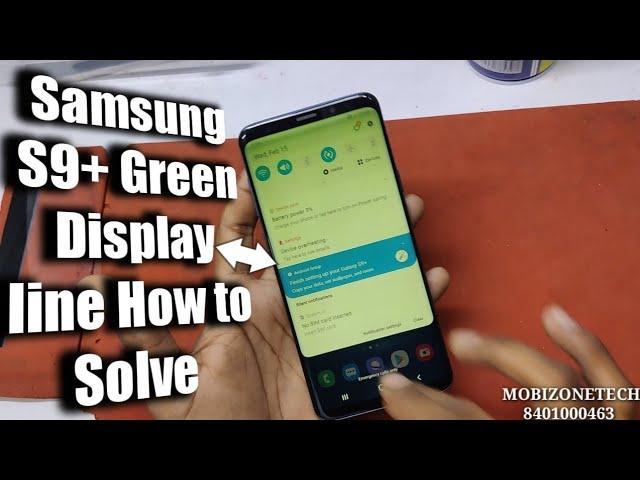 SAMSUNG S9,S9+ FLICKERING SCREEN, YELLOW SCREEN, GREEN SCREEN FIXED WITHOUT LCD REPLACEMENT