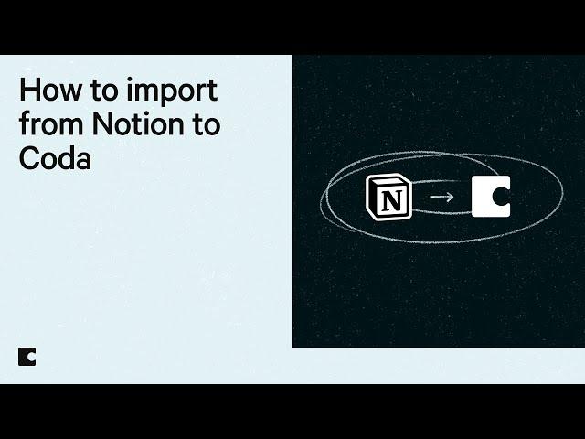 How to Import your Notion Setup into Coda