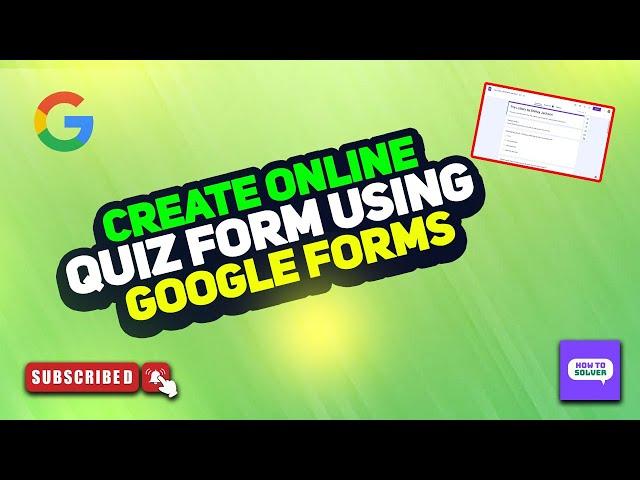 Create Online Quiz Form Using Google Forms 2024