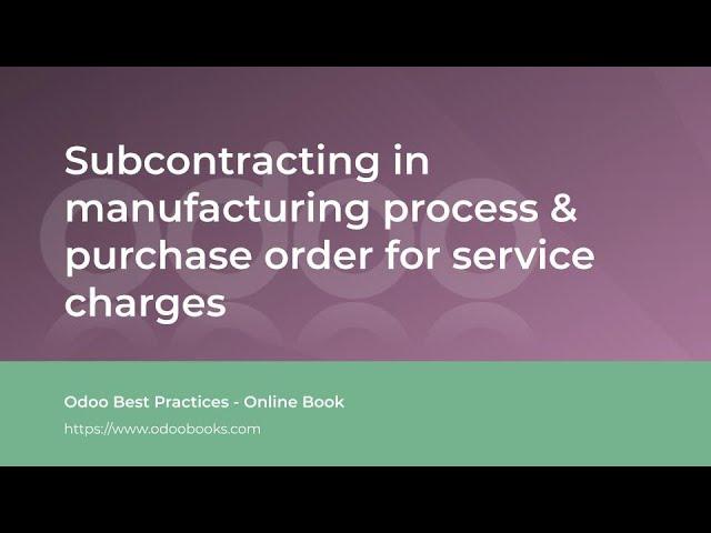 Subcontracting in manufacturing process & purchase order for service charges | Odoo Manufacturing