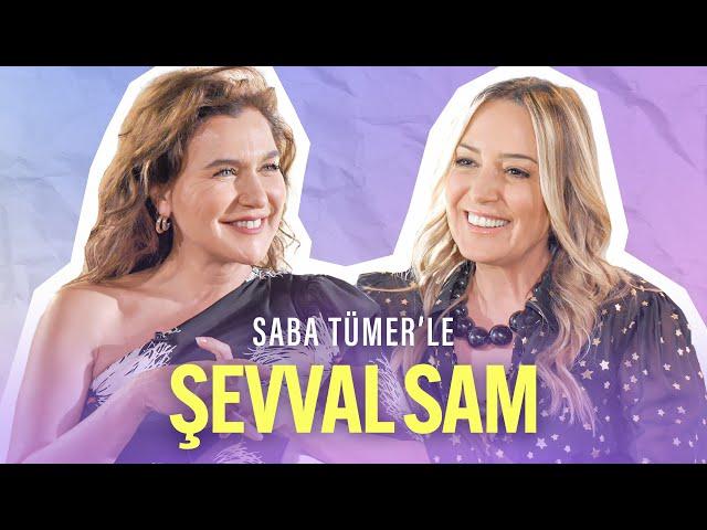 Saba Tümer'le Şevval Sam: Dişil Enerjiyi Keşfetmem Gerekti