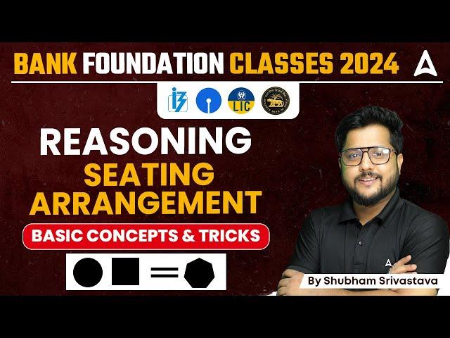 Bank Foundation Classes 2024 | Reasoning seating Arrangement Basic Concept & Tricks