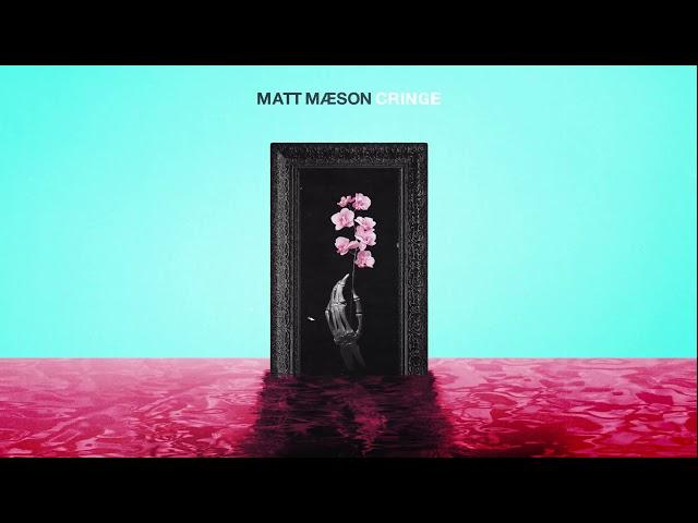 Matt Maeson - Cringe (Until The Ribbon Breaks Remix)