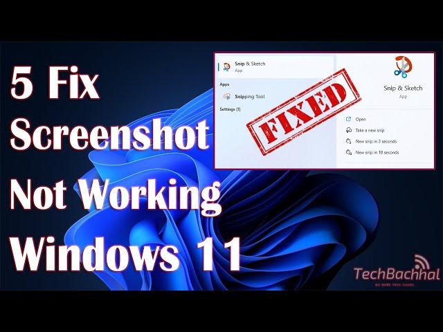 Screenshot Not Working Windows 11 - 5 Fix