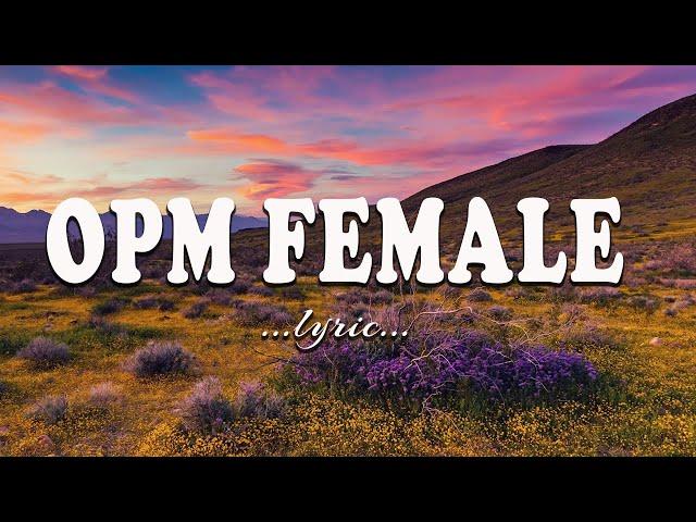 OPM FEMALE (Lyrics) Best OPM Classic Of All Time Classic OPM All Time Favorites Love Songs.