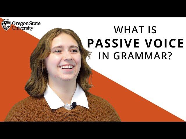 "What Is Passive Voice?": Oregon State Guide to Grammar