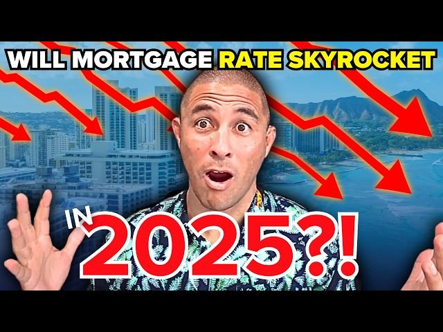 Will HAWAII Mortgage Rates SKYROCKET in 2025?! [MEGA Hawaii Real Estate Forecast 2025]