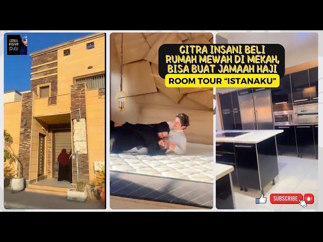 Room Tour Rumah Mewah Citra Insani di Kawasan Elit Mekah