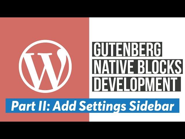 Settings Sidebar:: Add Block Text, Image and Checkbox Fields - WordPress Gutenberg Block