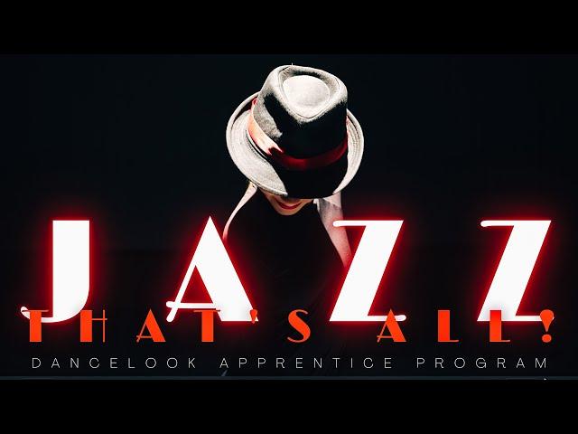 JAZZ: THAT'S ALL! | Fosse Inspired Dance | Dancelook Apprentice Program | DANCELOOK