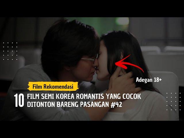 Rekomendasi 10 Film Semi Korea Romantis Yang Banyak Adegan P4N4SNYA