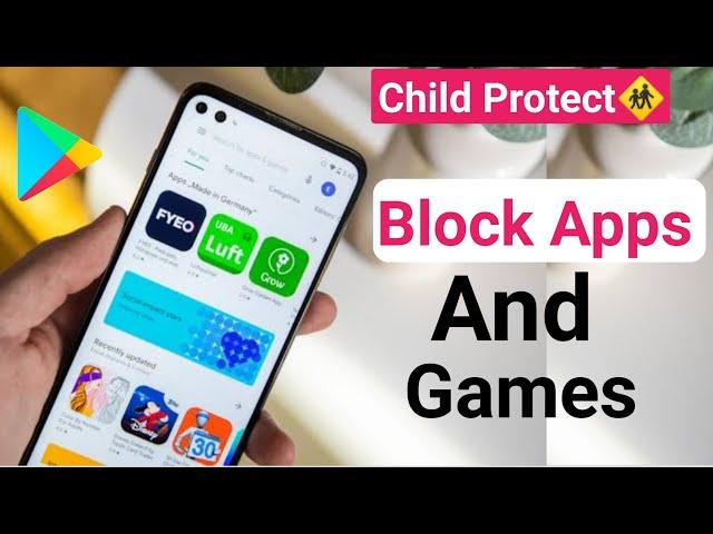 how to block game in play store | how to block Apps and games from play store |Parental control