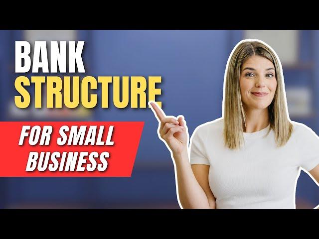 My Simple and Effective Banking Structure for Small Businesses