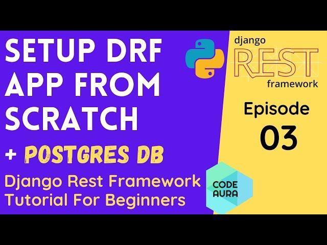 Django Rest API Project With PostgreSQL | Django Rest Framework Tutorials For Beginners | Code Aura