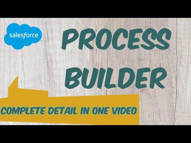 Process Builder In Salesforce |  Process Builder In Salesforce Tutorial | Process Builder Examples