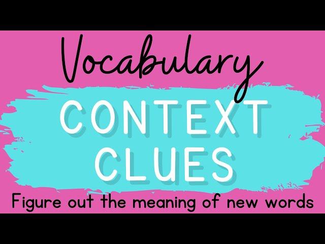 Vocabulary: Context Clues