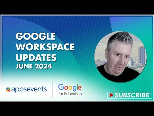 Google Workspace Updates - June 2024