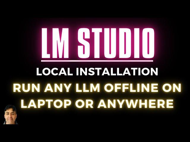 LM Studio Local Installation - Run Any Model on Laptop in Windows Mac