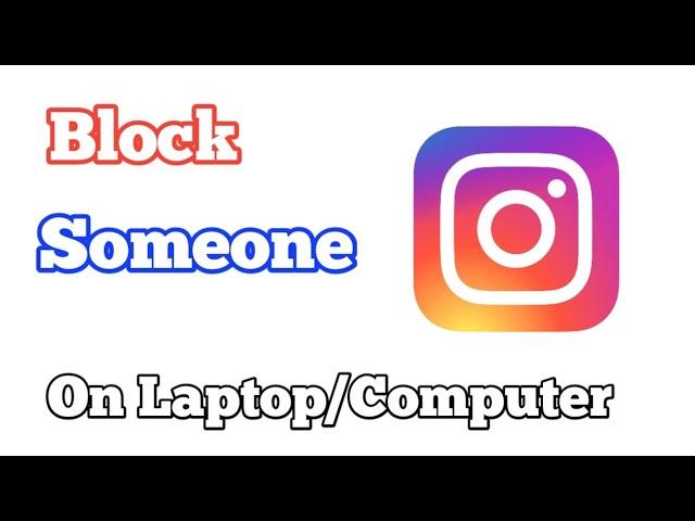 How To Block Someone On Instagram PC Computer