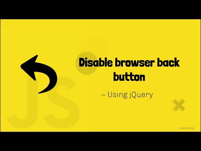 How To Disable Browser Back Button using JQuery?  | Jquery , Javascript