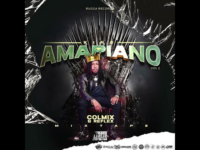 MIXTAPE KING AMAPIANO VOL 2 DJ COLMIX FT REFLEX