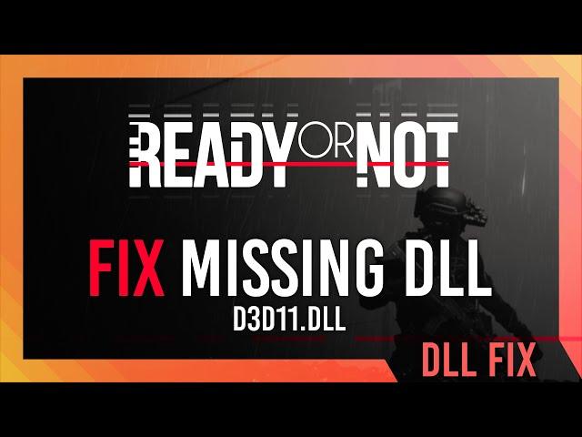 Fix D3D11.dll Missing Ready or Not Error | Simple Fix