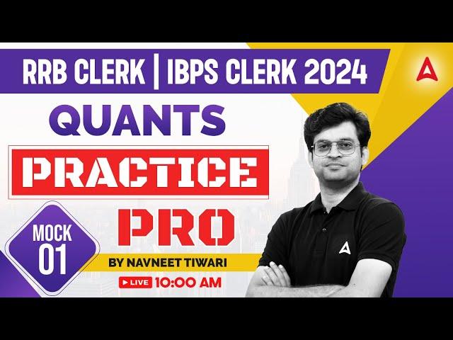 IBPS RRB CLERK/IBPS CLERK 2024 | Quants Practice Mock #1 | By Navneet Tiwari