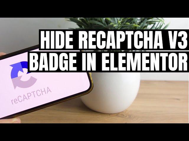 Hide Recaptcha V3 Badge in Elementor - Easy Tutorial!