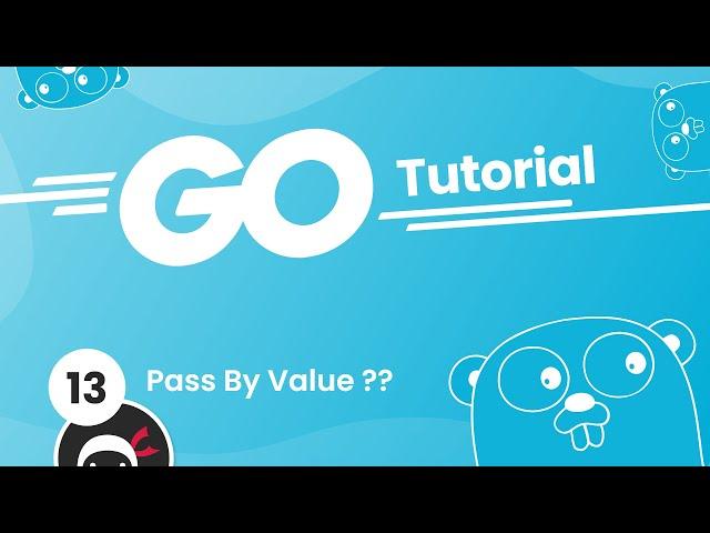 Go (Golang) Tutorial #13 - Pass By Value