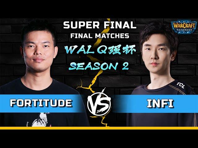 WC3 | SUPER FINAL | Final Matches | [HU] Fortitude vs Infi [HU] | Q Qiang Cup - Season 2