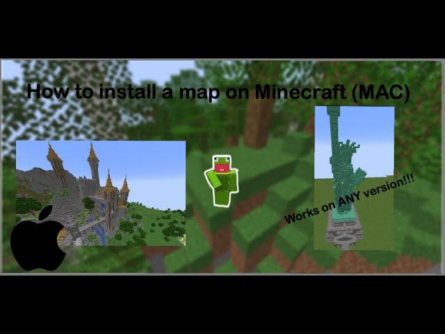 How to install a minecraft map for 1.17.1 (MAC)