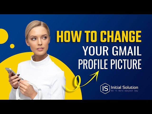 How to change your Gmail profile picture 2024 | Initial Solution