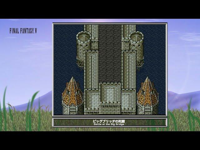 [Video Soundtrack] Battle at the Big Bridge [FINAL FANTASY V]