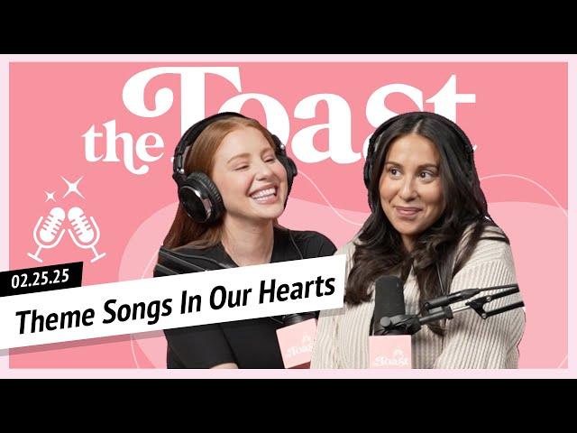 Theme Song in our Hearts: The Toast, Tuesday, February 25th, 2025