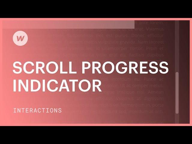 Scroll Progress Indicator - Webflow interactions and animations tutorial