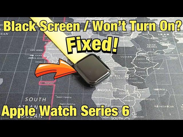 Apple Watch Series 6: Black Screen Won't Turn On? Fixed!