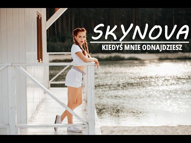 SKYNOVA - KIEDYŚ MNIE ODNAJDZIESZ (Official Video) 2022