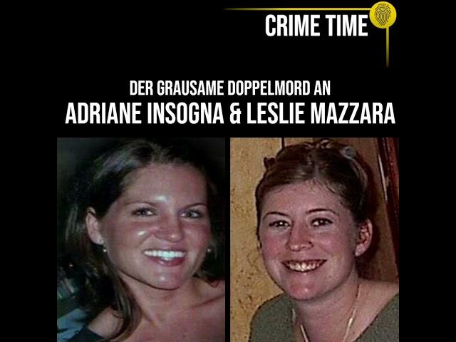 Mord unter Freunden: Der Mord an Adriane Insogna & Leslie Mazzara | True Crime PODCAST | CRIME TIME