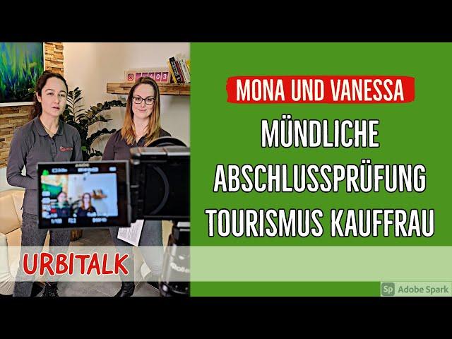 Mündliche Abschlussprüfung - Mona (in Ausbildung) löchert Vanessa Kauffrau für Tourismus mit Fragen