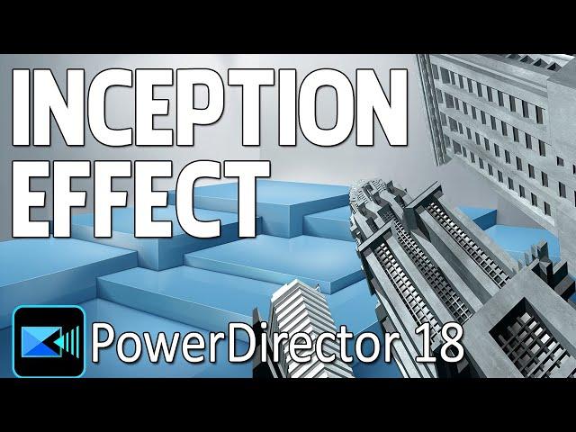 How to Make the Inception Effect | PowerDirector