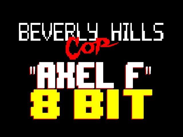 Axel F [8 Bit Tribute to Beverly Hill Cop & Harold Faltermeyer] - 8 Bit Universe