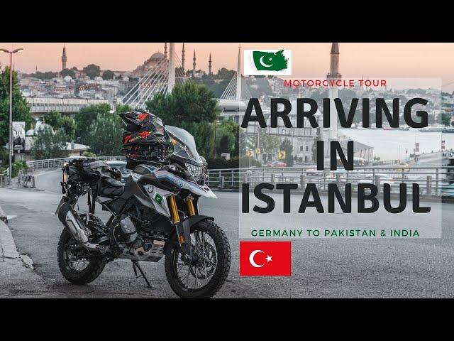 Arriving in Istanbul Ep. 24 | Motorcycle Tour From Germany to Pakistan and India