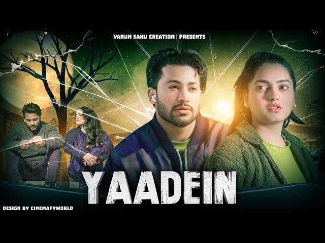 YAADEIN  || DHOKHA || VARUN SAHU